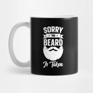 Sorry This Beard Is Taken Mug